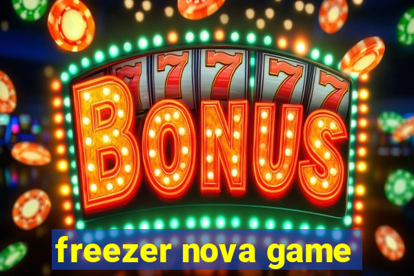 freezer nova game